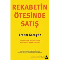 Rekabetin Ötesinde Satış - Erdem Karagöz - Kanon Kitap