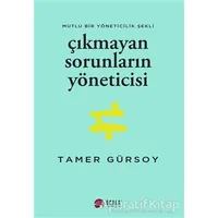 Çıkmayan Sorunların Yöneticisi - Tamer Gürsoy - Scala Yayıncılık