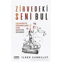 Zirvedeki Seni Bul - İlker Canbulut - Ceres Yayınları