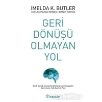 Geri Dönüşü Olmayan Yol - Zeynep Kurmuş - İnkılap Kitabevi