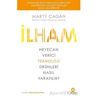 İlham: Heyecan Verici Teknoloji Ürünleri Nasıl Yaratılır? - Marty Cagan - Nova Kitap