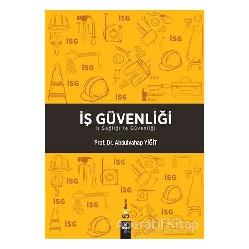 İş Güvenliği - Abdulvahap Yiğit - Dora Basım Yayın