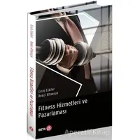 Fitness Hizmetleri ve Pazarlaması - Remzi Altunışık - Beta Yayınevi