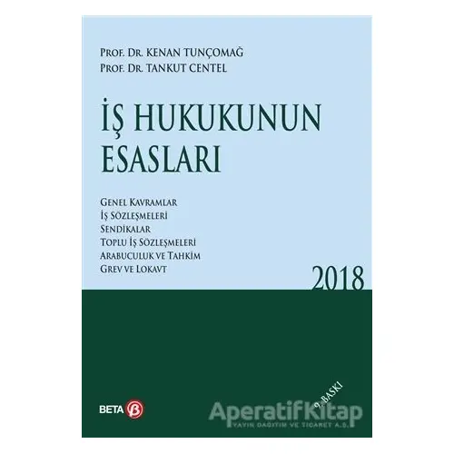 İş Hukukunun Esasları 2022 - Tankut Centel - Beta Yayınevi