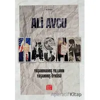 Yaşanmamış Yılların Yaşanmış Öyküsü - Ali Avcu - Toplumsal Kitap