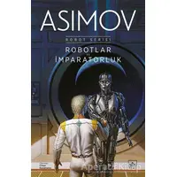 Robotlar ve İmparatorluk - Robot Serisi - Isaac Asimov - İthaki Yayınları