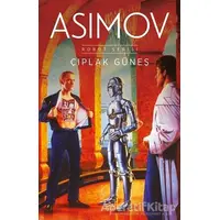 Çıplak Güneş - Robot Serisi 2. Kitap - Isaac Asimov - İthaki Yayınları