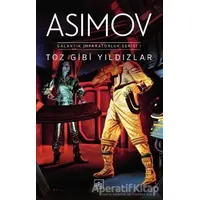 Toz Gibi Yıldızlar - Galaktik İmparatorluk Serisi 1 - Isaac Asimov - İthaki Yayınları