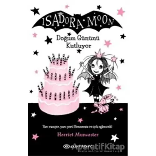 Isadora Moon Doğum Gününü Kutluyor - Harriet Muncaster - Epsilon Yayınevi