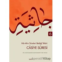 Ha-Mim Sureleri Belaği Tefsiri 6 - Casiye Suresi - Muhammed Muhammed Ebu Musa - İşaret Yayınları