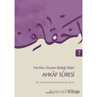 Ahkaf Suresi - Ha Mim Sureleri Belaği Tefsiri 7 - Muhammed Muhammed Ebu Musa - İşaret Yayınları