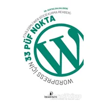 Etkileşimli Web Sitesi Kurma Rehberi: Wordpress İçin 33 Püf Nokta