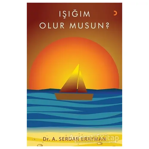 Işığım Olur Musun? - Serdar Erayman - Cinius Yayınları