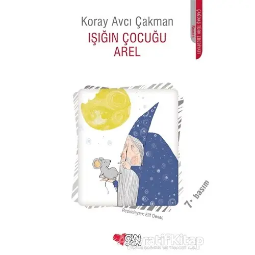 Işığın Çocuğu Arel - Koray Avcı Çakman - Can Çocuk Yayınları