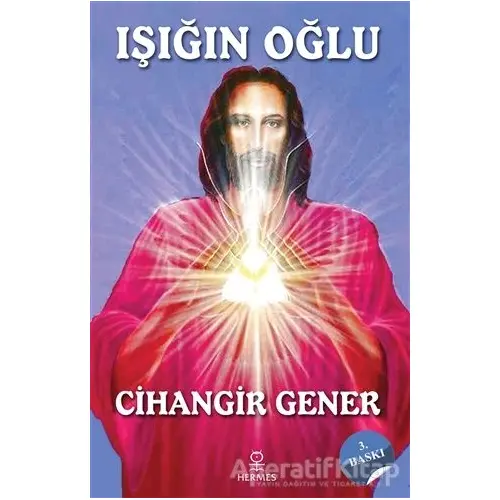 Işığın Oğlu - Cihangir Gener - Hermes Yayınları