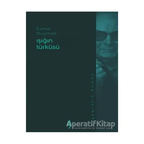 Işığın Türküsü - Cuma Duymaz - A7 Kitap