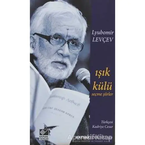 Işık Külü - Lyubomir Levçev - Kaynak Yayınları