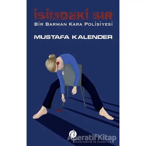 İsimdeki Sır - Bir Barman Kara Polisiyesi - Mustafa Kalender - Herdem Kitap