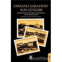 Osmanlı Sarayının Son Günleri - Mustafa Yaşar Özoylumlu - Dorlion Yayınevi