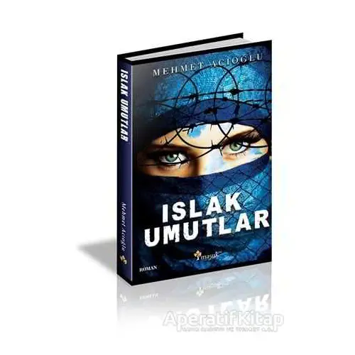 Islak Umutlar - Mehmet Acıoğlu - Maşuk Kitap