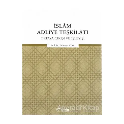 İslam Adliye Teşkilatı - Fahrettin Atar - Diyanet İşleri Başkanlığı