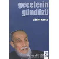 Gecelerin Gündüzü - Ali Ulvi Kurucu - Marifet Yayınları