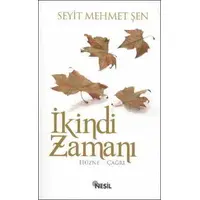 İkindi Zamanı - Seyit Mehmet Şen - Nesil Yayınları