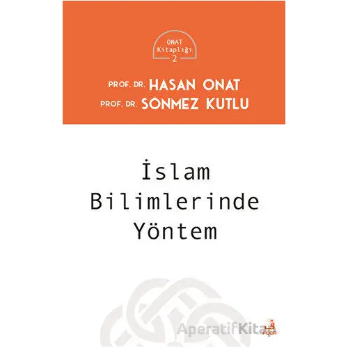 İslam Bilimlerinde Yöntem - Sönmez Kutlu - Fecr Yayınları