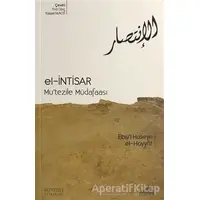 El-İntisar - Mutezile Müdafaası - Ebul Huseyn el-Hayyat - Endülüs Yayınları