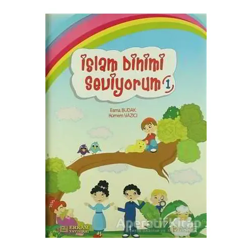 İslam Dinimi Seviyorum 1 - Esma Budak - Erkam Yayınları