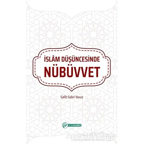 İslam Düşüncesinde Nübüvvet - Salih Sabri Yavuz - Okur Akademi