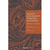 Allaha İbadet Etmenin Güzelliği - Abdulhay El-Leknevi - Takdim