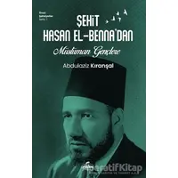 Sehit Hasan El-Benna’dan Müslüman Gençlere - Abdülaziz Kıranşal - Ravza Yayınları