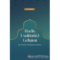 Hadis Usulünün Gelişimi - Fatih Gümüş - Fecr Yayınları