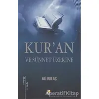 Kur’an ve Sünnet Üzerine - Ali Bulaç - Çıra Yayınları