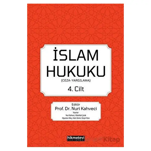 İslam Hukuku 4.cilt (Ceza -Yargılama) - Nuri Kahveci - Hikmetevi Yayınları