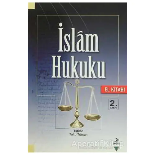 İslam Hukuku (El Kitabı) - Abdullah Kahraman - Grafiker Yayınları