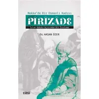 Mekkde Bir Osmanlı Kadısı Pirizade - Hasan Özer - Çizgi Kitabevi Yayınları