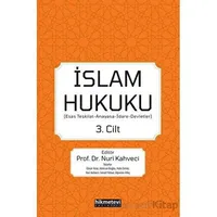 İslam Hukuku 3. Cilt - Kolektif - Hikmetevi Yayınları