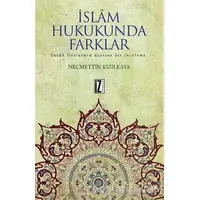 İslam Hukukunda Farklar - Necmettin Kızılkaya - İz Yayıncılık
