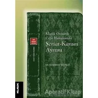 Klasik Osmanlı Ceza Hukukunda Şeriat-Kanun Ayrımı - Muharrem Midilli - Klasik Yayınları