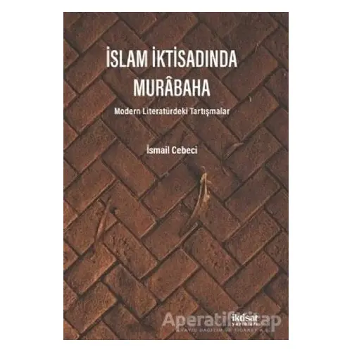 İslam İktisadında Murabaha - İsmail Cebeci - İktisat Yayınları