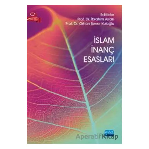 İslam İnanç Esasları - Kolektif - Nobel Akademik Yayıncılık