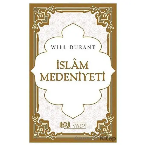 İslam Medeniyeti - Will Durant - Çağdaş Kitap