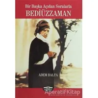 Bir Başka Açıdan Sorularla Bediüzzaman - Adem Balta - Köprü Kitapları