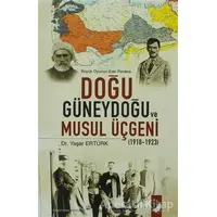 Büyük Doğunun Eski Perdesi - Doğu Güneydoğu ve Musul Üçgeni