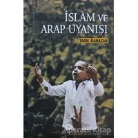 İslam ve Arap Uyanışı - Tarık Ramazan - Açılım Kitap