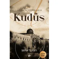 Allaha Ismarladık Kudüs - Sefer Turan - Pınar Yayınları