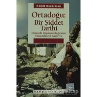 Ortadoğu: Bir Şiddet Tarihi - Hamit Bozarslan - İletişim Yayınevi