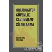 Ortadoğu’da Güvenlik Savunma ve Silahlanma - Murat Yeşiltaş - Seta Yayınları